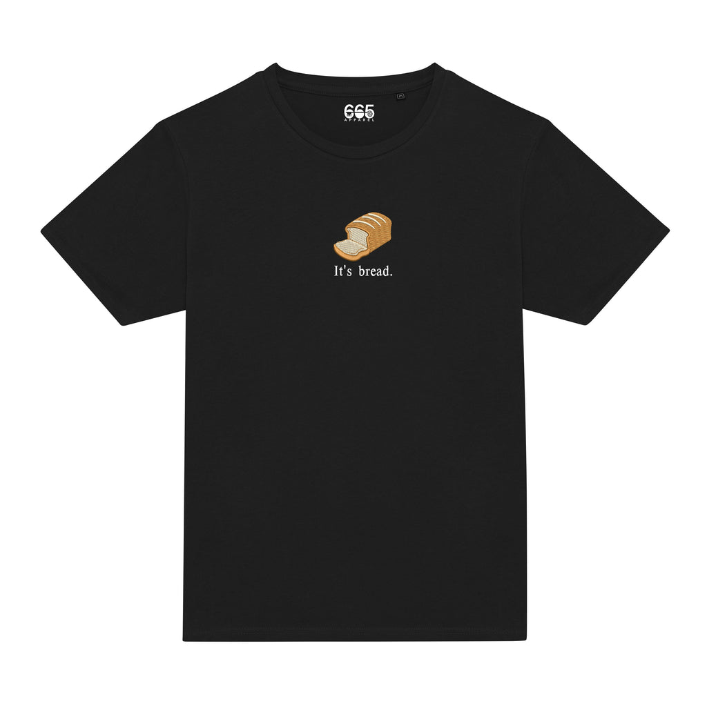 It's Bread Embroidered T-Shirt