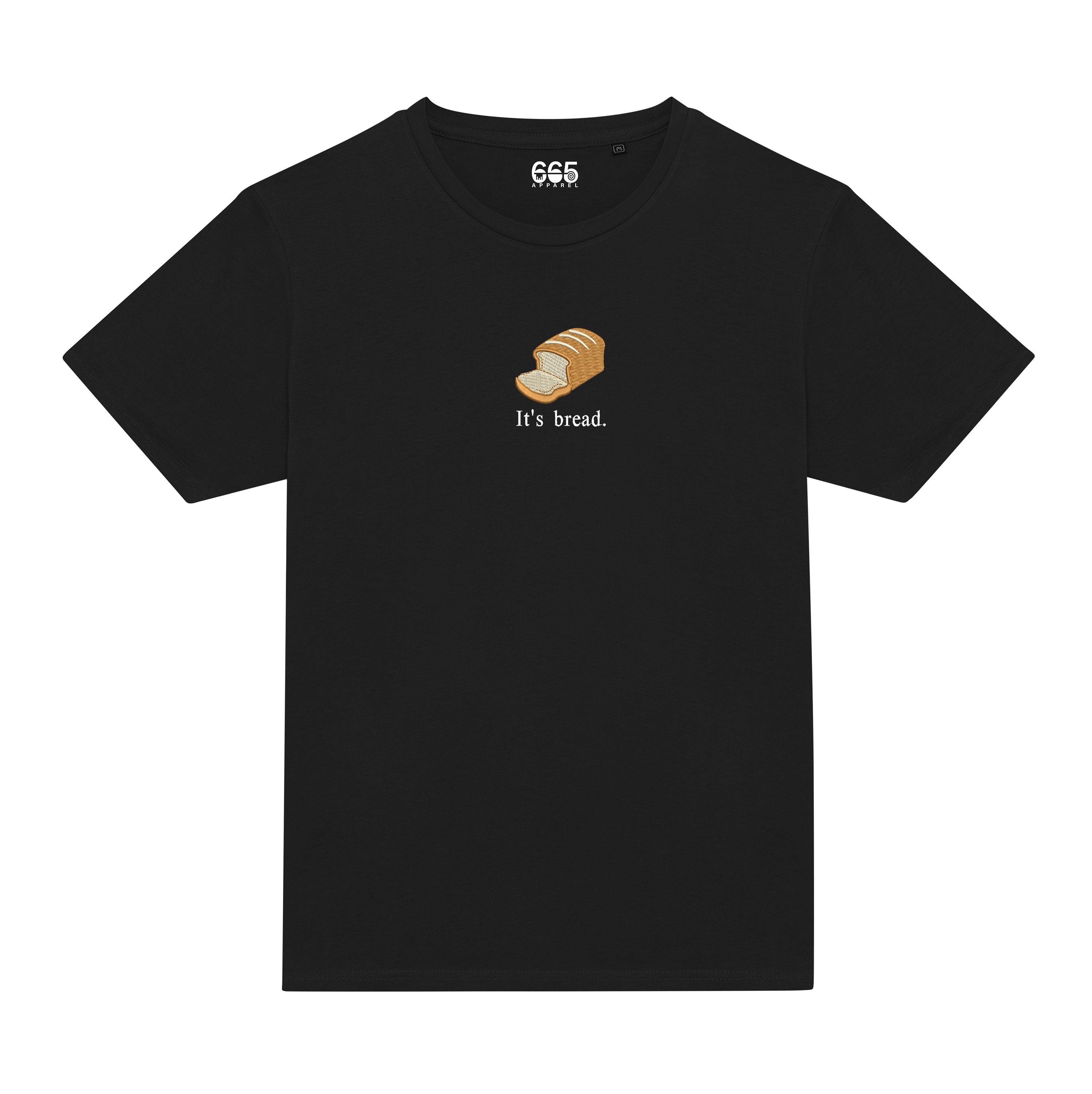*Ready to Ship* It's Bread Embroidered T-Shirt
