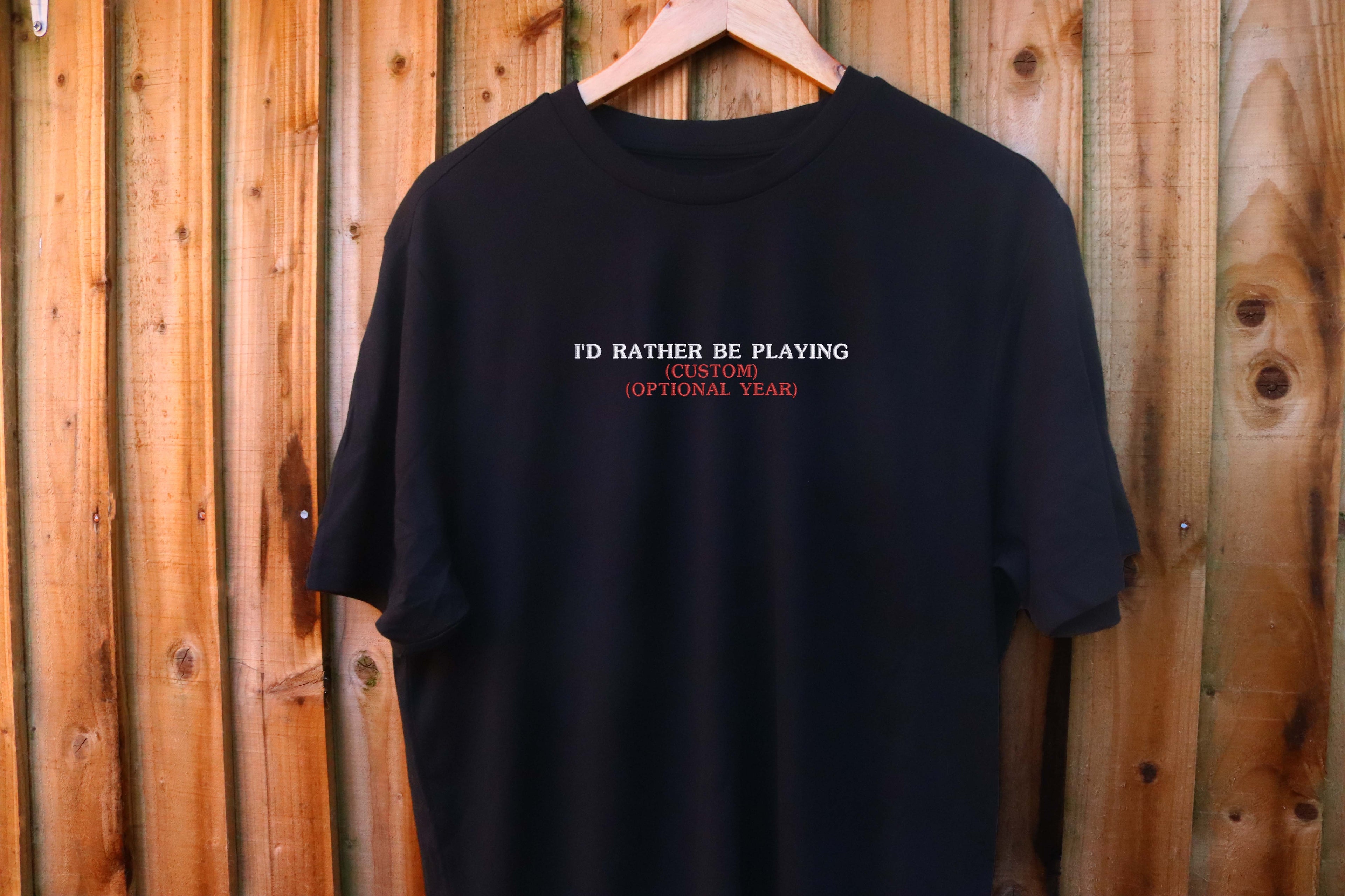 I'd Rather Be Playing Custom Embroidered T-Shirt