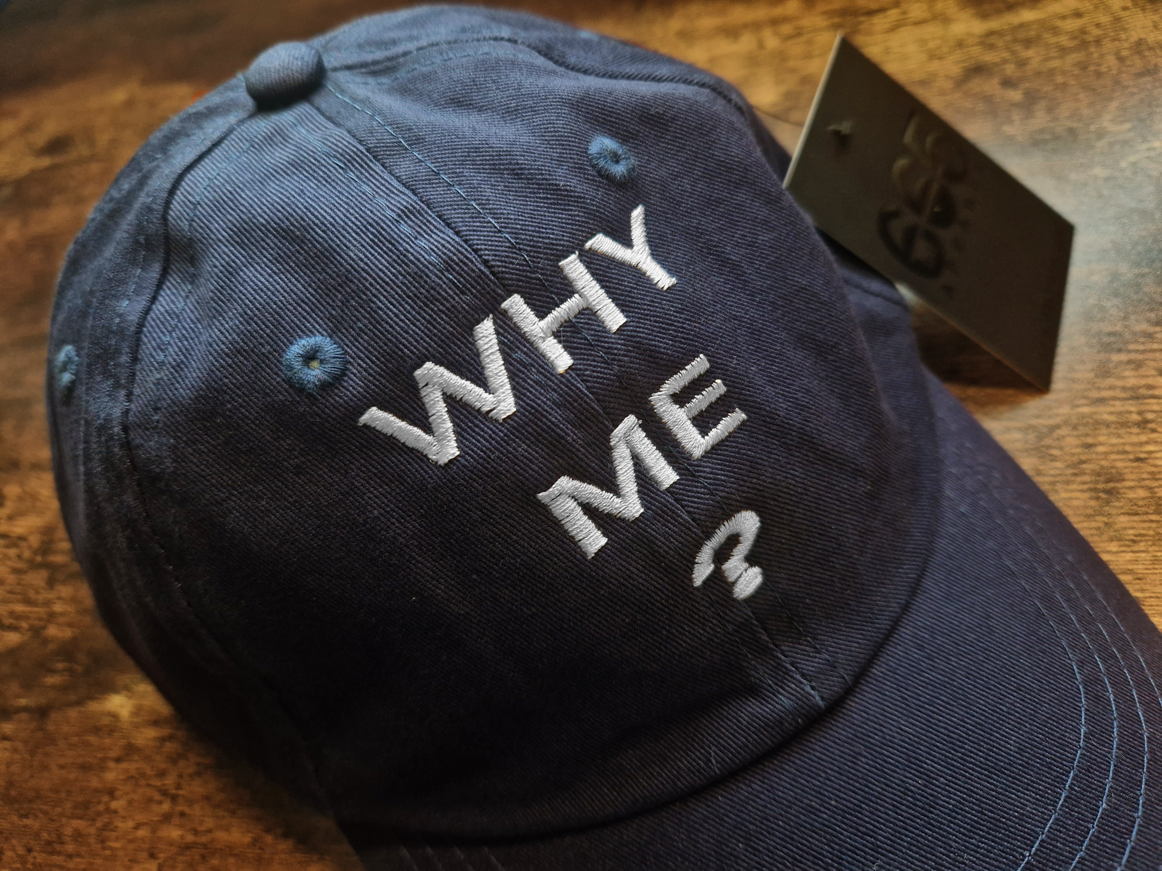 Why Me? Embroidered Dad Cap